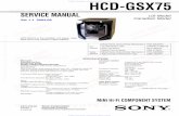 HCD- · PDF fileHCD-GSX75 is the Amplifier, CD player, ... 150 + 150 W (6 ohms at 1 kHz, ... Circuit Boards Location