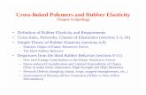 Cross-linked Polymers and Rubber beaucag/Classes/Characterization/Herve Marand... · PDF fileCross-linked Polymers and Rubber Elasticity Chapter 9 (Sperling) • Definition of Rubber