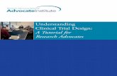 Understanding Clinical Trial Design: A Tutorial for ... · PDF fileUnderstanding Clinical Trial Design: A Tutorial for ... This is because their focus is primarily on ... UNDERSTANDING