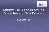 Liberty Tax Service Online Basic Income Tax Course.sgmcapital.com/taxschool/17.Chapter Sixteen_Adjustments_2009.pdf · 3 Chapter 15 Homework In 2008, his expenses are: • Advertising