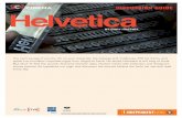 discussion guide Helvetica - PBS: Public … guide Helvetica By Gary Hustwit. From the Filmmaker Why make a film about a typeface, let alone a feature documentary film about Helvetica?