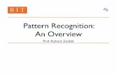 Pattern Recognition: An Overview - Computerrlaz/prec20092/slides/Overview.pdf · Pattern Recognition: An Overview Prof. Richard Zanibbi. ... Solutions to Pattern Recognition Problems