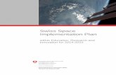 Swiss Space Implementation Plan - sbfi.admin.ch · PDF filePRODEX PROgramme de ... It also differs from its main international competitors in that it ... The Swiss Space Implementation