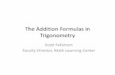 The Addition Formulas in Trigonometry PDF - · PDF fileThe Addition Formulas in Trigonometry Scott Fallstrom ... important constants in all of mathematics together with no additional
