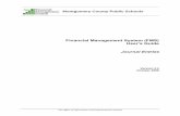 Financial Management System (FMS) · PDF fileThe current journal entry process was enhanced to implement a new financial management ... FMS's spreadsheet tool ... Financial Management