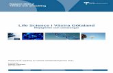 Life Science i Västra Götaland - · PDF file5. Utvidgning av begreppet Life Science mot nya områden ... med naturvetenskap och en stark medicinsk fakultet i form av ... som skall