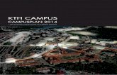 KTH Campusplan 2014/KTH Campus… ·  · 2015-10-07Planens syfte är att ange ramar och peka ut inriktningen för den fortsatta utvecklingen ... i Nationalstadsparken som administrativa
