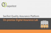 SeeTest Quality Assurance Platform On-premise Digital ... PPT's /On... · On-premise Digital Assurance Lab ... •Perl •Ruby •Python •UFT/QTP • Eclipse ... Simulate all manual