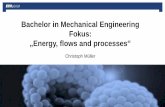 Bachelor in Mechanical Engineering Fokus: Energy, flows and processes · PDF file · 2016-04-20Beispiel: Windenergie Berechnungsmethoden der Energie- und Verfahrenstechnik -> Strömungssimulation