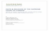 FAITH & RELIGION AT THE SUPREME COURT OF CANADA · PDF fileFAITH & RELIGION AT THE SUPREME COURT OF CANADA ... EMPLOYMENT & LABOUR ... The Supreme Court of Canada has produced a strong