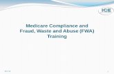 Medicare Compliance and Fraud, Waste and Abuse (FWA) Training · PDF fileMedicare Compliance and Fraud, Waste and Abuse (FWA) Training 8/17/12 . 2 Overview & Objectives ... (C) for