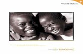 Our vision for every child, life in all its fullness; Our prayer … 2003 Annual Review.pdfpage two 2 From the President Fullness of life for all God’s children In 2003,World Vision