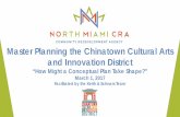 Master Planning the Chinatown Cultural Arts and Innovation ... · PDF fileMaster Planning the Chinatown Cultural Arts and Innovation District ... • “They all laughed when Edison