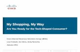 My Shopping, My Way - Cisco - Global Home Page leading retailers are already creating mashop experiences To begin, understand the experiences needed to enhance your brand promise,