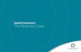 Social Procurement: The Business · PDF fileSocial Procurement:2 The Business Case ... Daniels, M. 2014. Corporate Social Procurement in Australia: Businesses ... Fitzroy, this time