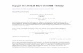 Egypt Bilateral Investment Treaty Bilateral Investment Treaty Signed March 11, 1986 (modified); Entered into Force June 27, 1992 ... Shortly after the signing, the Egyptian Government