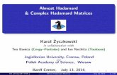 Almost Hadamard & Complex Hadamard Matrices Karol Zyczkowskichaos.if.uj.edu.pl/~karol/pdf2/kz_Banff14.pdf · & Complex Hadamard Matrices Karol Zyczkowski_ in collaboration with ...