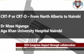 CRT-P or CRT-D From North Alberta to Nairobi Dr Mzee ... CRT-P or CRT-D - From...CRT-P or CRT-D –From North Alberta to Nairobi Dr Mzee Ngunga Aga Khan University Hospital Nairobi