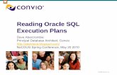 Reading Oracle SQL Execution Plans - NOCOUG - … Oracle SQL Execution Plans Dave Abercrombie Principal Database Architect, Convio NoCOUG Spring Conference, May 20 2010 1 dabercrombie@convio.com