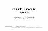 Word Handout - Staff Training -  ??Web viewOutlook Handbook â€“ Staff Training. 2. Outlook. 2013. ... Properties . dialog box, ... Word Handout - Staff Training Description: