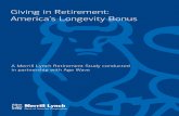 Giving in Retirement: America’s Longevity Bonus · PDF fileGiving in Retirement: America’s Longevity Bonus A Merrill Lynch Retirement Study conducted in partnership with Age Wave