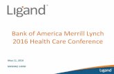 Bank of America Merrill Lynch 2016 Health Care Conferencecontent.stockpr.com/ligand/db/201/1452/... · Bank of America Merrill Lynch 2016 Health Care Conference May 11, 2016 NASDAQ: