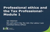 Professional ethics and the Tax Professional- Module 1c.ymcdn.com/.../2015_SAIT_ethics_webinar_mod.pdfProfessional ethics and the Tax Professional-Module 1 Jan Dijkman BA LLB LLM H