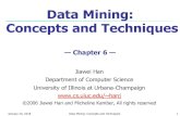 Data Mining: Concepts and Techniquescse634/ch6book.pdf · January 20, 2018 Data Mining: Concepts and Techniques 4 Classification—A Two-Step Process n Model construction: describing