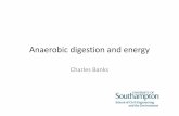 Anaerobic digestion and energy - Valorgas SS 2011/CB 4.pdf · Anaerobic digestion and energy Charles Banks. Carbon flow in anaerobic consortia Complex organic matter Biogas CH 4+