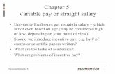 Chapter 5: Variable pay or straight salary - · PDF fileVariable pay or straight salary ... • β= 1: Worker should act as „residual claimant“ – should ... Predictions of theory