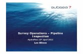 Survey Operations – Pipeline Inspection - · PDF file• The Riser • The Spoolpiece ... Platform based ROVs Page 8 15-Apr-11. ... facility e.g. FPSO, platform or infield support