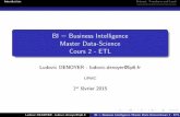 BI = Business Intelligence Master Data-Science Cours 2 - …dac.lip6.fr/master/wp-content/uploads/2014/05/20142015...Plan du Cours Ludovic DENOYER - ludovic.denoyer@lip6.fr BI = Business