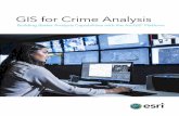 GIS for Crime Analysis - Esri: GIS Mapping Software ... · PDF fileGIS for Crime Analysis ... so it is only natural that analysts use geographic information system (GIS) ... • Closed-circuit