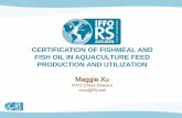 CERTIFICATION OF FISHMEAL AND FISH OIL IN AQUACULTURE FEED ... AquaFeed Expert Presentation... · any marine ingredients used in their feed and made ... India, 2.4% Pakistan, 1.3%