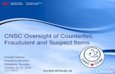CNSC Oversight of Counterfeit, Fraudulent and Suspect · PDF fileCNSC Oversight of Counterfeit, Fraudulent and ... gave a presentation at an IAEA regional workshop on ... of Counterfeit;