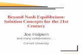 Beyond Nash Equilibrium: Solution Concepts for the 21st ... Nash Equilibrium: Solution Concepts for the 21st ... Redeﬁning Protocol Security Key Result: Using computational NE, ...