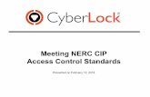 Meeting NERC CIP Access Control Standards - CyberLock · PDF fileObjective If you are involved in the physical security requirements needed for NERC CIP compliance this webinar is