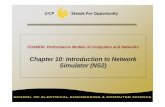 Chapter 10: Introduction to Network Simulator (NS2)czou/CDA6530-11/NS2-tutorial.pdfChapter 10: Introduction to Network ... Tutorial 2002 ... Since we only run ns2 in remote Unix server,