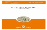 Living Well With Your Colostomy - Allina Health Information for Colostomy Supplies The following information will help you order the supplies you need to care for yourself at home.