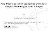 Asia-Pacific Security-Economics Dynamics: …web.isanet.org/Web/Conferences/HKU2017-s/Archive/7c036a6b-5da5-41f...Asia-Pacific Security-Economics Dynamics: Insights from Negotiation