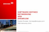 SOFTWARE-DEFINED NETWORKING AND · PDF fileOPENFLOW Freddie Örnebjär ... Software-Defined Networking (SDN): Fundamental Control Plane Paradigm Shift •Decouples the integrated
