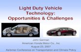 Light Duty Vehicle Technology: Opportunities & Challenges · PDF fileLight Duty Vehicle Technology: Opportunities & Challenges ... safety, utility, ... The Home Refueler / Civic NGV