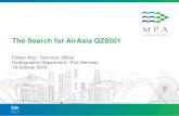 The Search for AirAsia QZ8501 - East Asia Hydrographic ...home.eahc.asia/pdf/Singapore.pdf · Edwyn Ang / Technical Officer Hydrographic Department / Port Services 18 October 2016