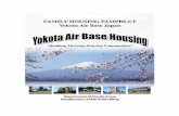 Family Housing Pamphlet - Yokota ... - Yokota Air · PDF fileCivil Engineer FAMILY HOUSING PAMPHLET YOKOTA AIR BASE, ... Welcome to Yokota Air Base (AB) Family Housing ... Initial