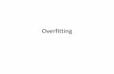 Overfitting - Cornell University underfitting best . Error bars ... •Task: Learn rule that ... D val … argmin hi {Err val (h i)} split randomly (20%) D train h final