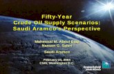 Fifty-Year Crude Oil Supply Scenarios: Saudi Aramco’s ... · PDF fileSaudi Aramco Fifty-Year ... BP Annual Statistical Review. Saudi Aramco’s Perspective ... 1.51.5 1.81.8 11 Source: