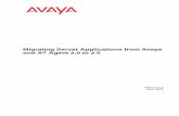 Migrating Server Applications from Avaya one-X® … Agent Migrating Applications from...Migrating Server Applications from Avaya one-X ... and Avaya Aura ® Communication ... you