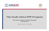 PPP Day 2 South Africa MAIN FINAL - · PDF file · 2010-12-10The South Africa PPP ProgramThe South Africa PPP Program ... USAID Support (1999-2005) to: • Establish the PPP Unit