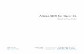 Altera SDK for OpenCL Best Practices  Optimization ... The Altera SDK for OpenCL Best Practices Guide provides guidance on leveraging the functionalities of the Altera