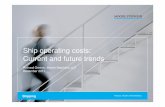 Ship operating costs: Current and future trendspropellerclub.gr/files/Greiner.pdfPRECISE. PROVEN. PERFORMANCE. Ship operating costs: Current and future trends Richard Greiner, Moore